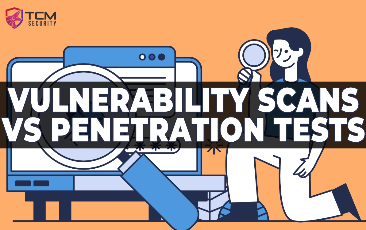 vulnerability scan vulnerability scans vs penetration tests