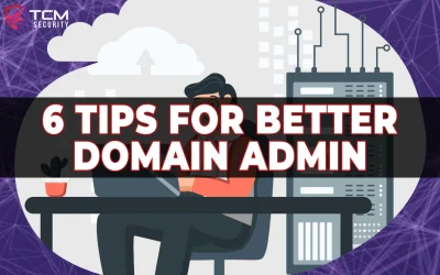 Six Tips For Better Domain Administrator Management