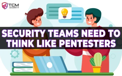 Security Teams Need to Think Like Pentesters