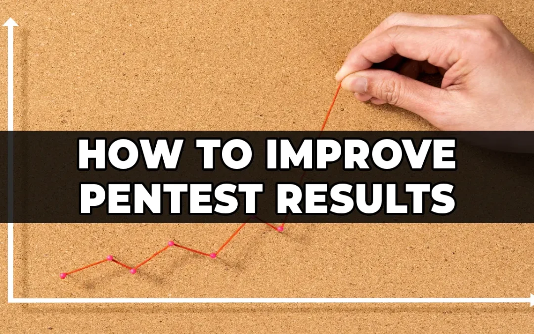 How to Improve Your External Penetration Testing Results