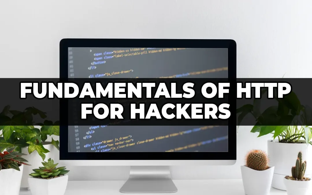 The Fundamentals of HTTP for Hackers