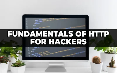 The Fundamentals of HTTP for Hackers