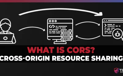 What is CORS (Cross-Origin Resource Sharing) and Why You Should Care About It