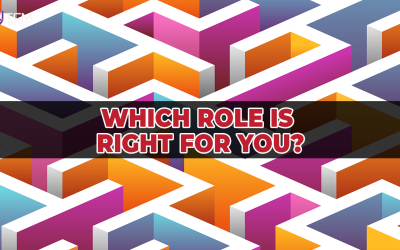 Which Role is Right For You?