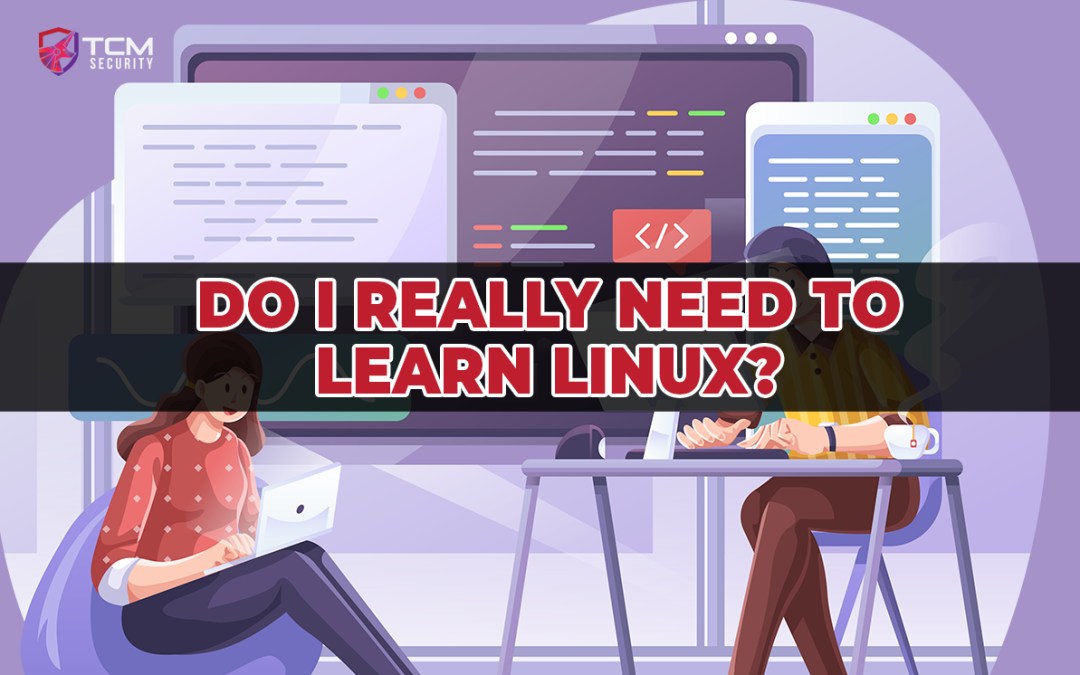 Do I Need to Learn Linux?