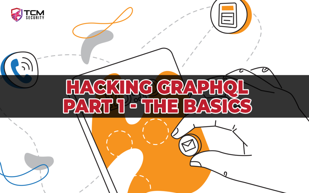 Understanding and Hacking GraphQL: Part 1