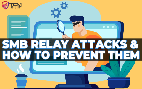 SMB Relay Attacks and Active Directory - TCM Security