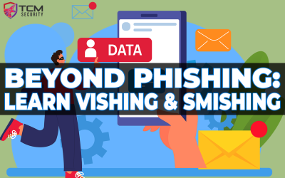 Beyond Phishing: Learn Vishing and Smishing