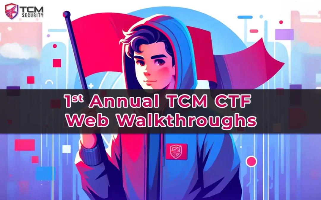 1st Annual TCM CTF Web Walkthroughs