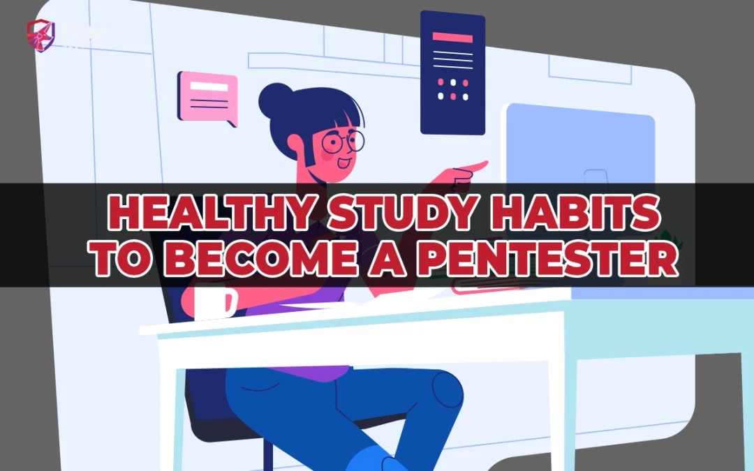 Healthy Study Habits to Become a Pentester