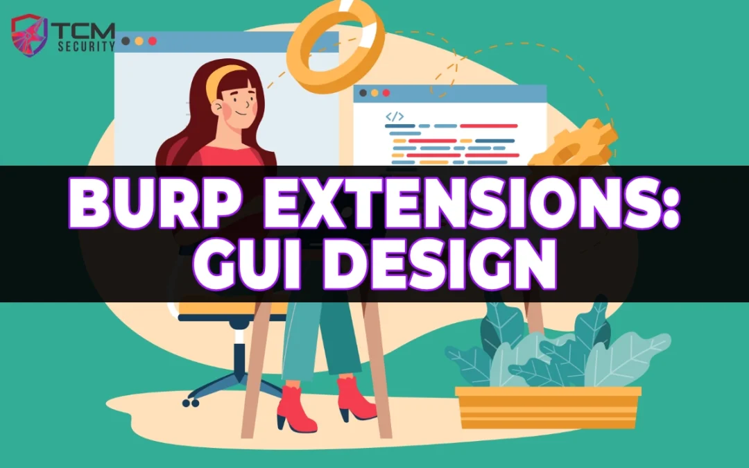 Burp Extensions: GUI Design