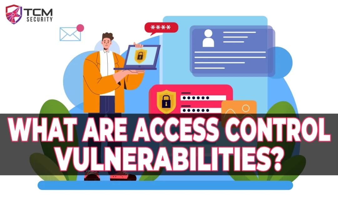 Access Approved: What Are Access Control Vulnerabilities?