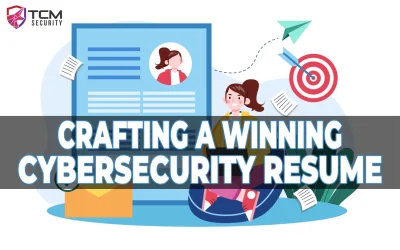 Crafting a Winning Cybersecurity Resume: 8 Tips and Tricks