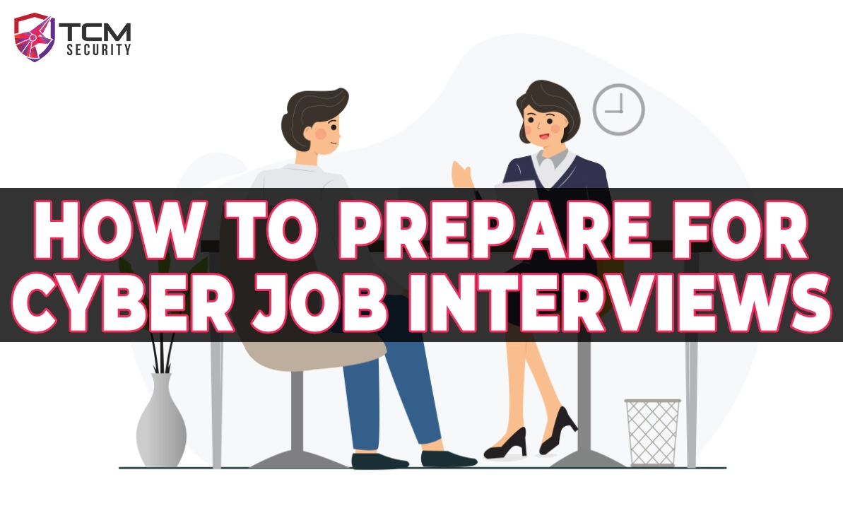 how to prepare for cybersecurity job interviews