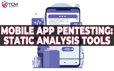Intro to Mobile Application Penetration Testing: Static Analysis Tools