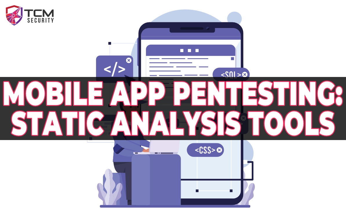 mobile app penetration testing static analysis tools