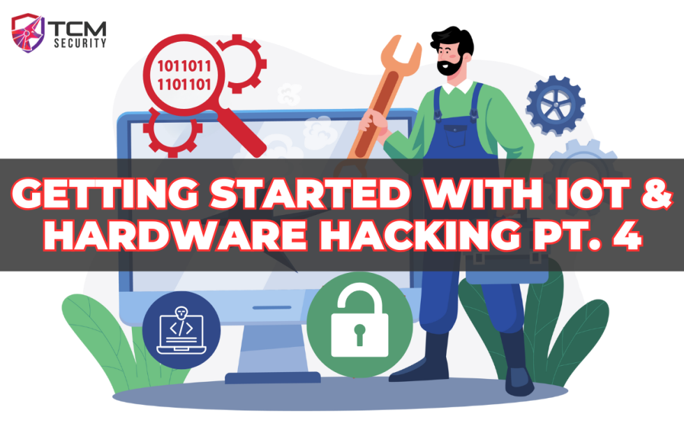 Hardware Hacking and Reverse Engineering - TCM Security