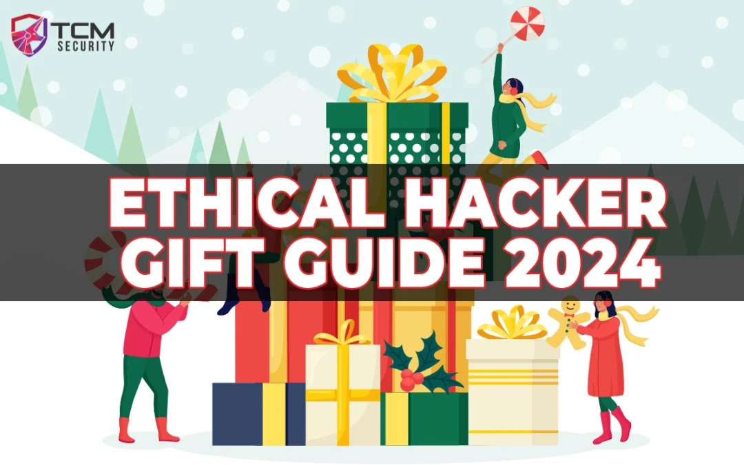 Ethical Hacker Gift Guide 2024