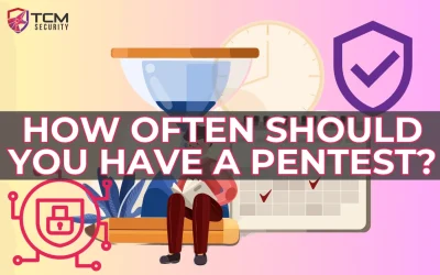 How Often Should You Have A Pentest?