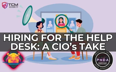 Hiring for the Help Desk: A CIO’s Take