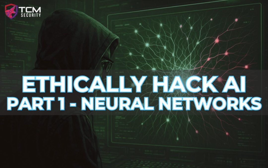 Ethically Hacking LLMs | 1 – Neural Networks