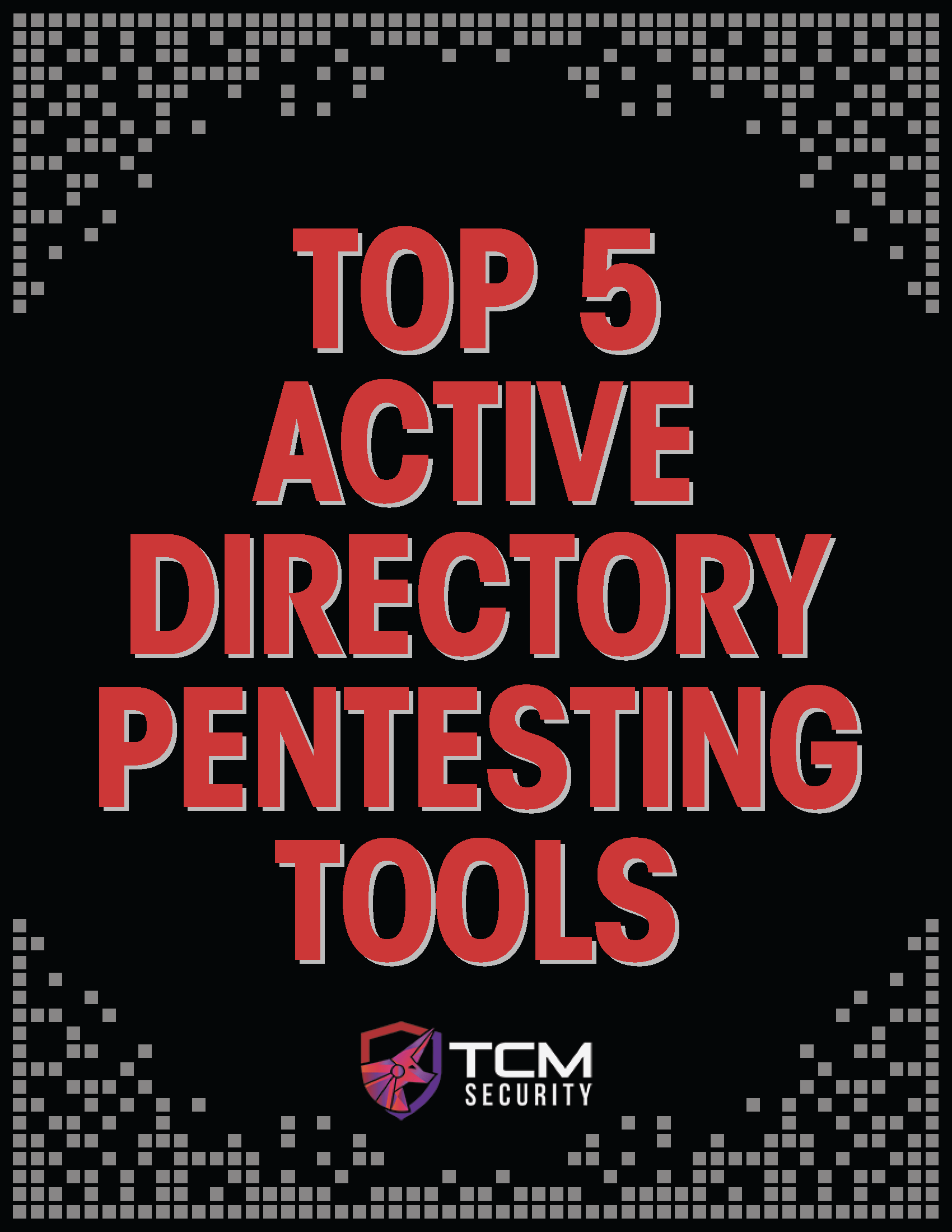 top 5 active directory pentesting tools